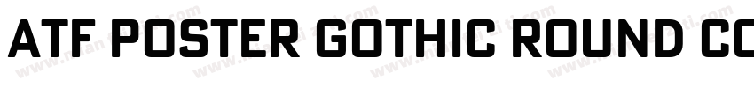ATF Poster Gothic Round Cond Bold字体转换